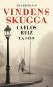 [The Cemetery of Forgotten Books 01] • Vindens skugga